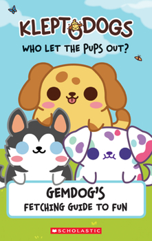 Paperback Kleptodogs: It's Their Turn Now!: An Afk Book: Gemdog's Fetching Guide to Fun Book