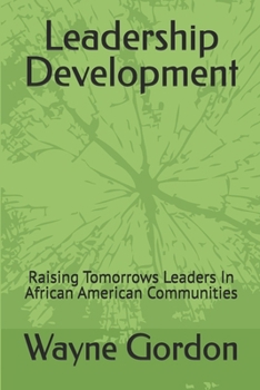 Paperback Leadership Development: Raising Tomorrows Leaders In African American Communities Book