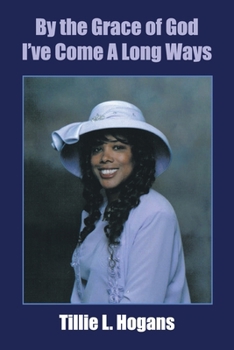 Paperback By the Grace of God I've Come a Long Ways Book