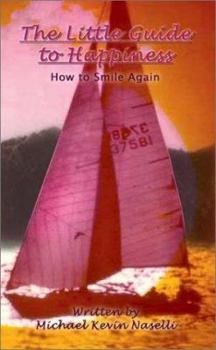 Paperback The Little Guide to Happiness: How to Smile Again Book
