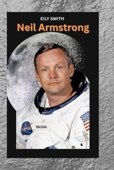 Paperback Neil Armstrong: One of History's most famous explorer Book