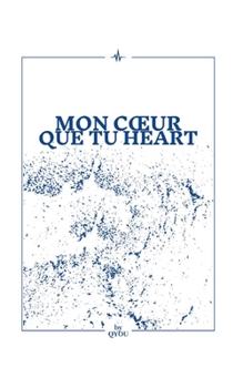 Paperback Mon coeur que tu heart [French] Book