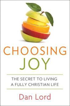 Paperback Choosing Joy: The Secret to Living a Fully Christian Life Book