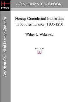 Paperback Heresy, Crusade and Inquisition in Southern France, 1100-1250 Book