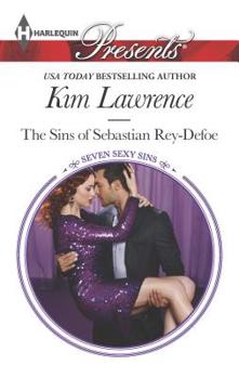 The Sins of Sebastian Rey-Defoe - Book #3 of the Seven Sexy Sins