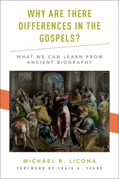 Hardcover Why Are There Differences in the Gospels?: What We Can Learn from Ancient Biography Book