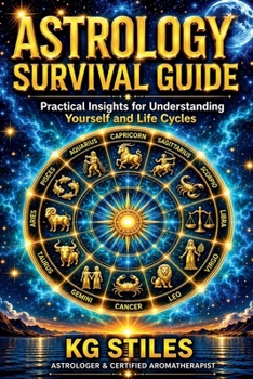 Paperback Astrology Survival Guide: Practical Insights for Understanding Yourself & Life Cycles Book