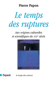 Paperback Le temps des ruptures [French] Book