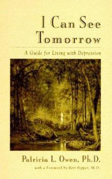 Paperback I Can See Tomorrow: A Guide to Living With Depression Book