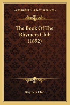 Paperback The Book Of The Rhymers Club (1892) Book