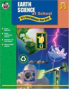Paperback Earth Science at School, Grades 3-5: It's Everyplace You Are Book