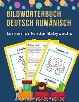 Paperback Bildwörterbuch Deutsch Rumänisch Lernen für Kinder Babybücher: Easy 100 grundlegende Tierwörter-Kartenspiele in zweisprachigen Bildwörterbüchern. Leic [German] Book