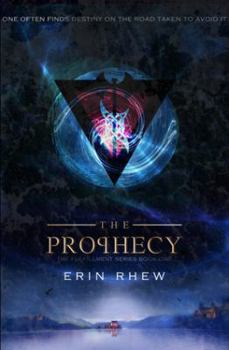 The Prophecy: The Fulfillment Series - Book #1 of the Fulfillment Series