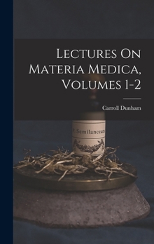 Hardcover Lectures On Materia Medica, Volumes 1-2 Book