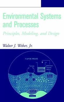 Hardcover Environmental Systems and Processes: Principles, Modeling, and Design Book