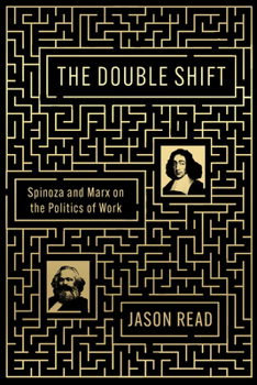 Paperback The Double Shift: Spinoza and Marx on the Politics of Work Book