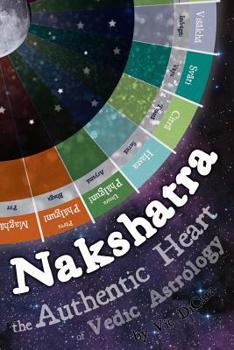 Paperback Nakshatra - The Authentic Heart of Vedic Astrology Book