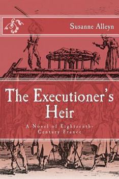 Paperback The Executioner's Heir: A Novel of Eighteenth-Century France Book