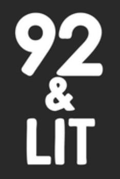 92 & Lit: 92nd Birthday Gift Journal To Write In For Men & Women - 100 Blank Lined Pages - 6x9 Unique Diary