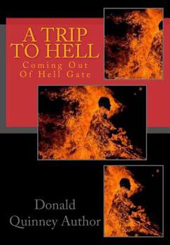 Paperback A Trip To Hell: Coming Out Of Hell Gate Book