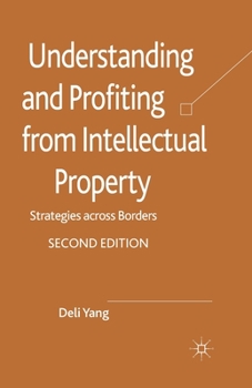Paperback Understanding and Profiting from Intellectual Property: Strategies Across Borders Book