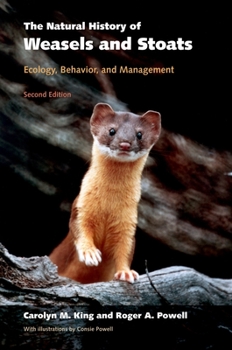 Paperback The Natural History of Weasels and Stoats: Ecology, Behavior, and Management Book