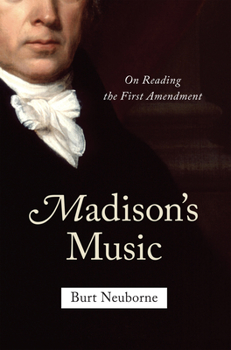 Hardcover Madison's Music: On Reading the First Amendment Book