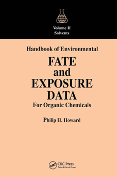 Hardcover Handbook of Environmental Fate and Exposure Data for Organic Chemicals, Volume II Book