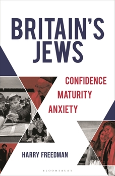 Hardcover Britain's Jews: Confidence, Maturity, Anxiety Book
