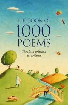Hardcover The Book of 1000 Poems : Classic Collection for Children Book