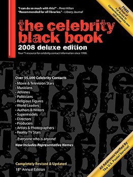 Paperback The Celebrity Black Book 2008: Over 55,000 Accurate Celebrity Addresses for Fans, Businesses & Nonprofits Book