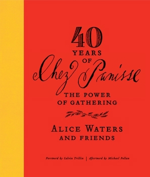 Hardcover 40 Years of Chez Panisse: The Power of Gathering Book