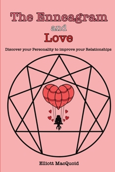 Paperback The Enneagram and Love: Discover your Personality to Improve your Relationships Book