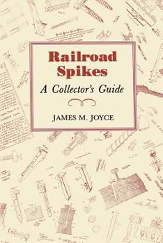 Paperback Railroad Spikes: A Collector's Guide Book