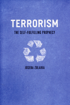Paperback Terrorism: The Self-Fulfilling Prophecy Book