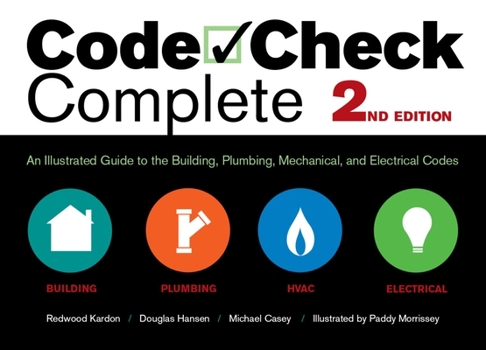 Spiral-bound Code Check Complete 2nd Edition: An Illustrated Guide to the Building, Plumbing, Mechanical, and Electrical Codes Book