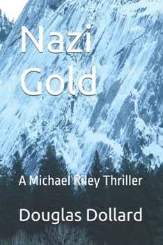 Paperback Nazi Gold: A Michael Riley Thriller Book