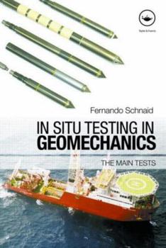 Hardcover In Situ Testing in Geomechanics: The Main Tests Book