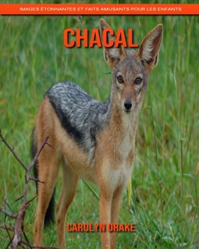 Chacal: Images étonnantes et faits amusants pour les enfants (French Edition)