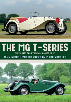 Paperback The MG T-Series: The Sports Cars the World Loved First Book