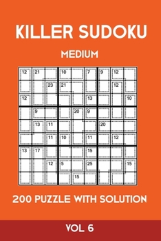 Paperback Killer Sudoku Medium 200 Puzzle WIth Solution Vol 6: Advanced Puzzle Sumdoku Book,9x9, 2 puzzles per page Book