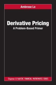Hardcover Derivative Pricing: A Problem-Based Primer Book