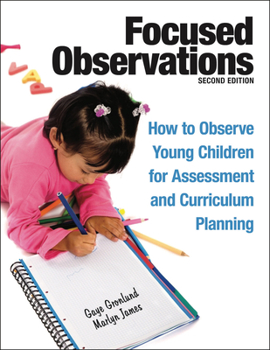 Paperback Focused Observations: How to Observe Young Children for Assessment and Curriculum Planning [With 2 CD-ROMs] Book