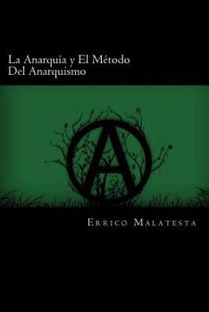 Paperback La Anarquia y El Metodo Del Anarquismo (Spanish Edition) [Spanish] Book