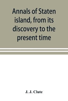 Paperback Annals of Staten island, from its discovery to the present time Book