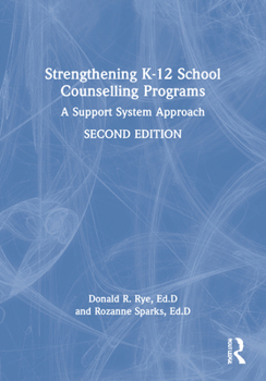 Paperback Strengthening K-12 School Counselling Programs: A Support System Approach Book