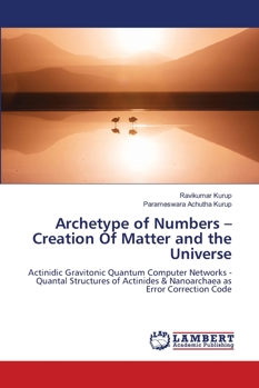 Archetype of Numbers - Creation Of Matter and the Universe