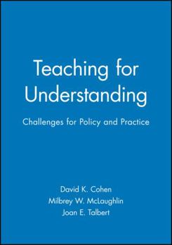 Hardcover Teaching for Understanding: Challenges for Policy and Practice Book