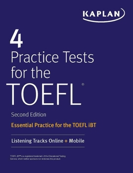 Paperback 4 Practice Tests for the TOEFL: Essential Practice for the TOEFL IBT Book