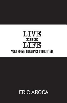 Paperback Live the Life You've Always Imagined Book